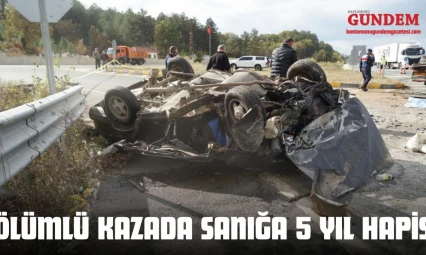Kastamonu'daki Ölümlü Kazada Sanığa 5 Yıl Hapis