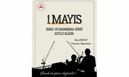 Pınarbaşı Kaymakamı Onur Çelik'ten Emek ve Dayanışma Günü Mesajı