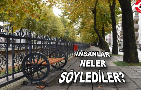 İnsanlar neler söyledi?