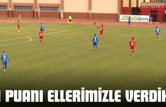 1 Puanı Ellerimizle Verdik