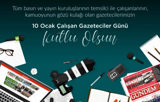 10 Ocak Çalışan Gazeteciler Günü Kutlu Olsun!