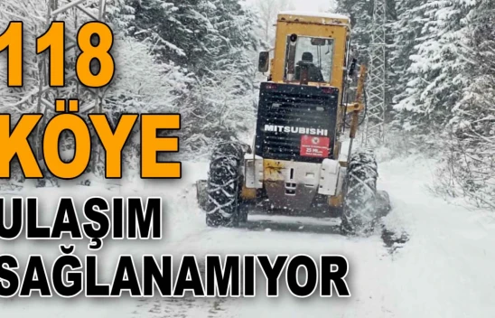 118 Köye Ulaşım Sağlanamıyor