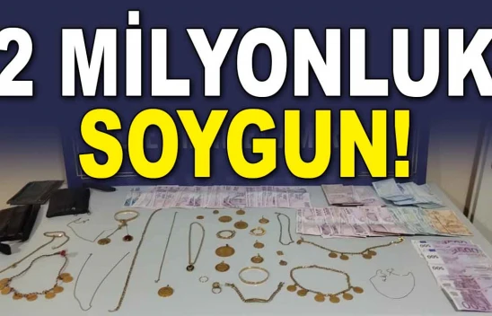 2 Milyonluk Soygun Yaptı, Kaçamadı!