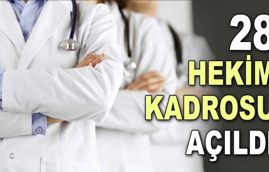 28 Hekim Kadrosu Açıldı