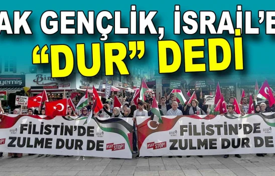 AK Gençlik, İsrail'e 'Dur' Yürüyüşü