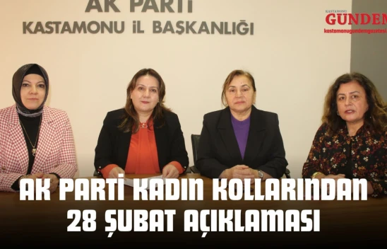 AK Parti Kadın Kollarından 28 Şubat Açıklaması
