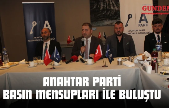 Anahtar Parti Basın Mensupları İle Buluştu