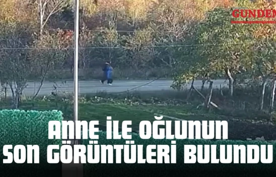 Anne İle Oğlunun Son Görüntüleri Bulundu