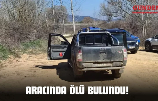 Aracında Ölü Bulundu!