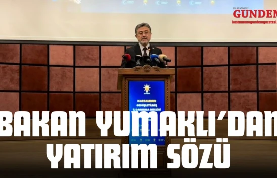 Bakan Yumaklı'dan Kastamonu'ya Yatırım Sözü