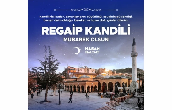 Belediye Başkanı Hasan Baltacı'dan Kandil Mesajı