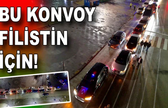 Bu Konvoy Filistin İçin!