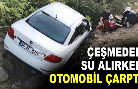 Çeşmeden Su Alırken Otomobil Çarptı