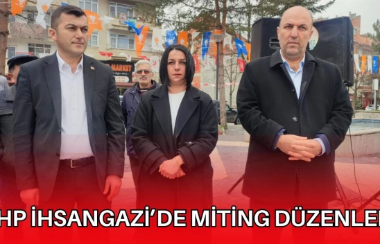 CHP İhsangazi'de Miting Düzenledi