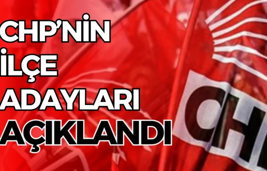 CHP İlçe Adaylarını Belirlemeye Devam Ediyor