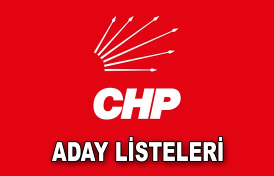 Cumhuriyet Halk Partisi Aday Listelerini Açıkladı
