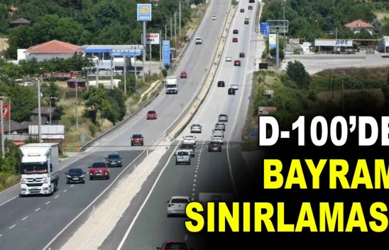 D-100'de Bayram Sınırlaması