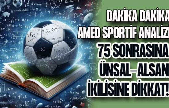 Dakika Dakika Amed Sportif: O Detaylara Dikkat!