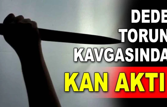 Dede Torun Kavgasında Kan Aktı
