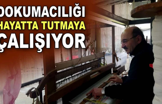 Dokumacılığı Hayatta Tutmaya Çalışıyor