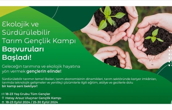 Ekolojik ve Sürdürülebilir Tarım Gençlik Kampı Başvuruları Başladı