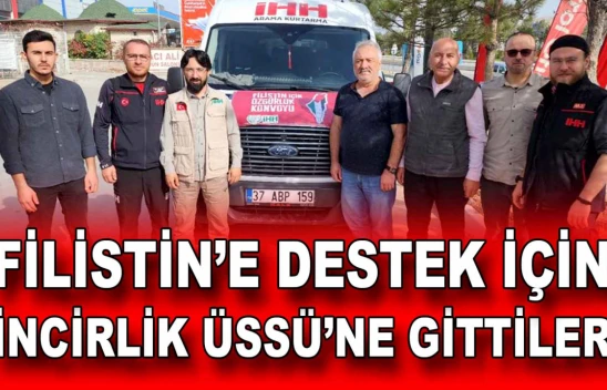 Filistin'e Destek İçin İncirlik Üssü'ne Gittiler