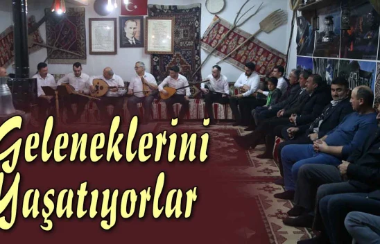 Geleneklerini Yaşatıyorlar