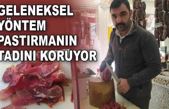Geleneksel Yöntem Pastırmanın Tadını Koruyor