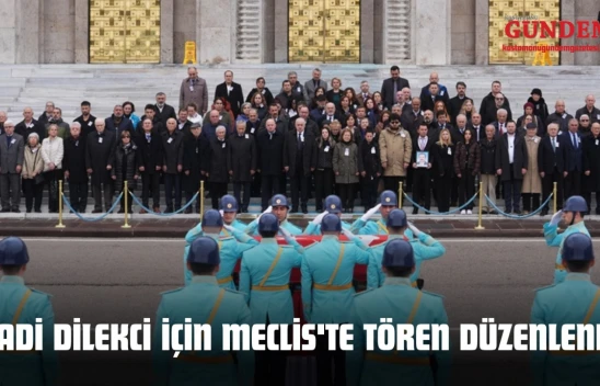 Hadi Dilekci İçin Meclis'te Tören Düzenlendi