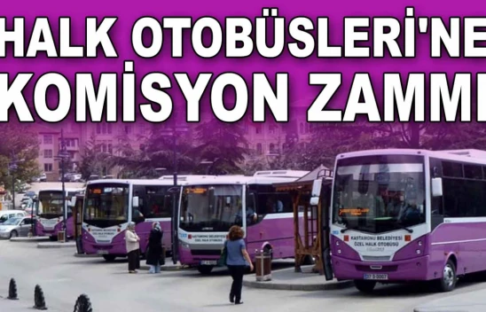 Halk Otobüslerine Komisyon Zammı