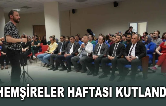 Hemşireler Haftası Kutlandı
