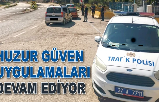 Huzur Güven Uygulamaları Devam Ediyor