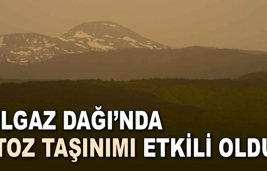 Ilgaz Dağı'nda Toz Taşınımı Etkili Oldu