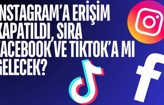 Instagram'a Erişim Kapatıldı, Sıra Facebook ve TikTok'a mı Gelecek?