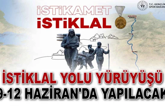 İstiklal Yolu Yürüyüşü 9-12 Haziran'da Yapılacak