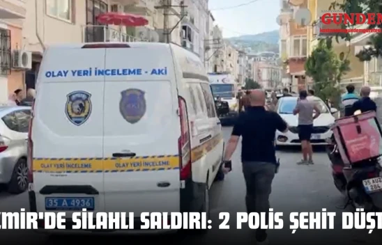 İzmir'de Silahlı Saldırı: 2 Polis Şehit Düştü