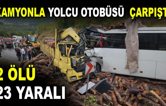 Kamyonla Yolcu Otobüsü Çarpıştı: 2 Ölü, 23 Yaralı