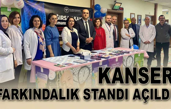 Kanser Farkındalık Standı Açıldı