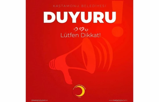 Kastamonu Belediyesi Bir Kez Daha Duyurdu