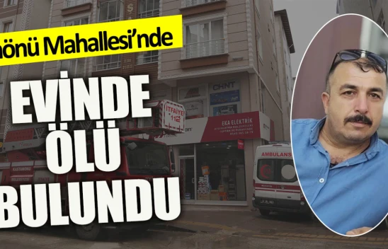 Kastamonu'da 45 Yaşındaki Vatandaş Evinde Ölü Bulundu