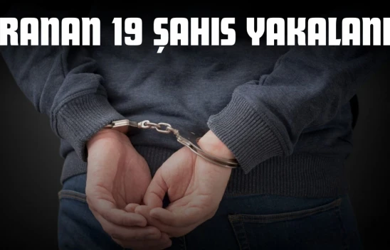 Kastamonu'da Aranan 19 Şahıs Yakalandı