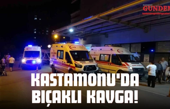 Kastamonu'da Bıçaklı Kavga!