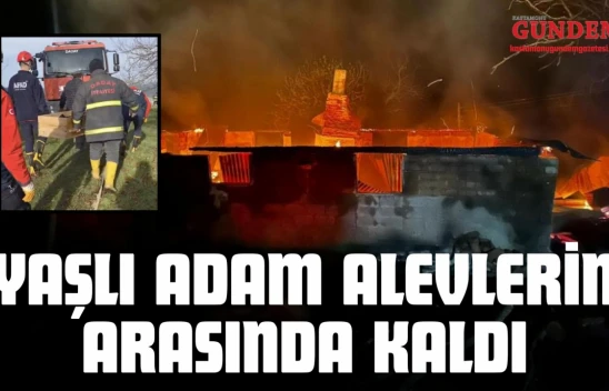 Kastamonu'da Çıkan Yangında Yaşlı Adam Alevlerin Arasında Kaldı