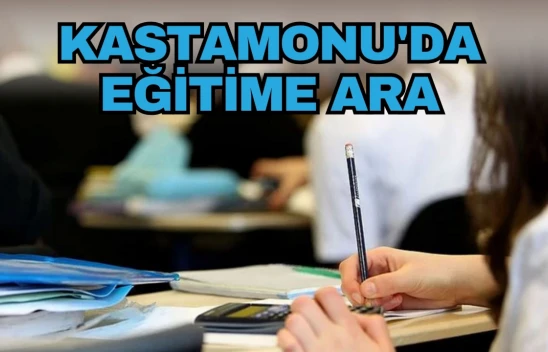Kastamonu'da Eğitime Ara