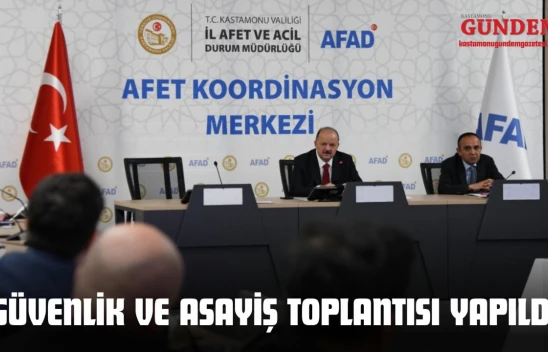Kastamonu'da Güvenlik ve Asayiş Toplantısı Yapıldı