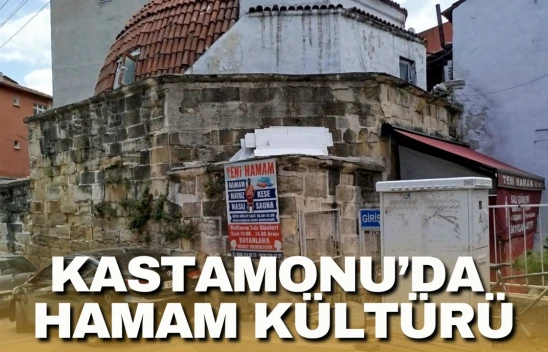 Kastamonu'da Hamam Kültürü