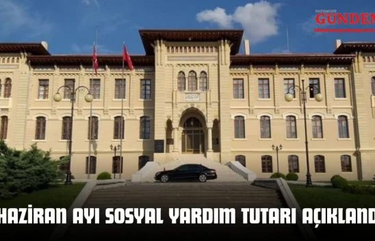 Kastamonu'da Haziran Ayı Sosyal Yardım Tutarı Açıklandı