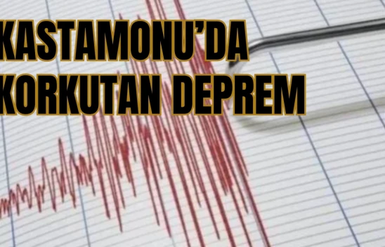 Kastamonu'da Korkutan Deprem