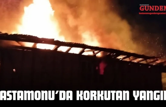 Kastamonu'da Korkutan Yangın: Ekipler Seferber Oldu!