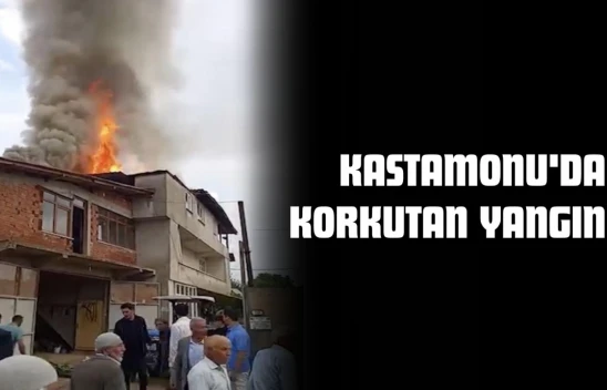 Kastamonu'da Korkutan Yangın